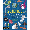 Science for Curious Kids: Explore a World of Knowledge