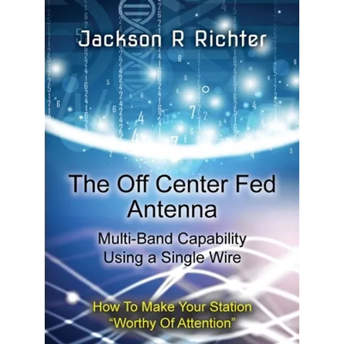 The Off Center Fed Antenna