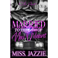 Married To The Don Of New Orleans: An African American Romance