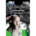 Latex Mask Making: A Workshop with Russ Adams