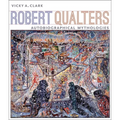 Robert Qualters: Autobiographical Mythologies