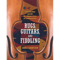 Rugs, Guitars, and Fiddling: Intensification and the Rich Modern Lives of Traditional Arts