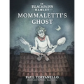 In Blackburn Hamlet Book Two: Mommaletti's Ghost