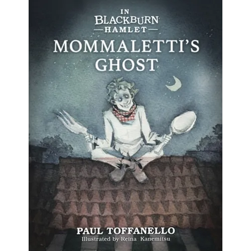In Blackburn Hamlet Book Two: Mommaletti's Ghost