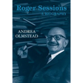 Roger Sessions: A Biography