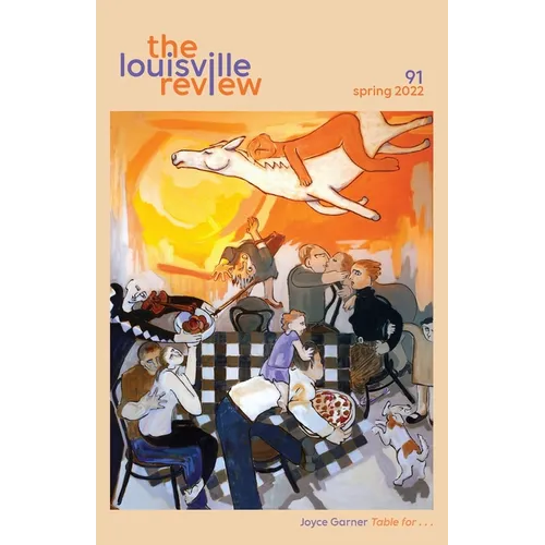 The Louisville Review Number 91 Spring 2022
