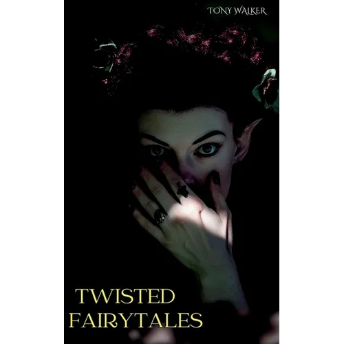 Twisted Fairytales