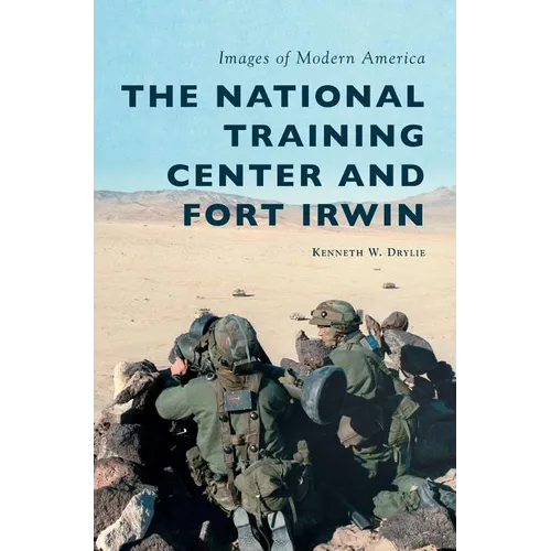 The National Training Center and Fort Irwin