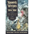 Krampus, Witches, and the Wild Hunt: Alpine Traditions for the Dark Half of the Year