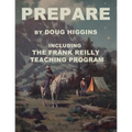 Prepare: by Doug Higgins