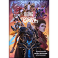 Forging Worlds: Stories Behind the Art of Blizzard Entertainment