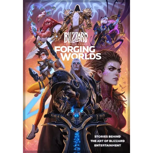 Forging Worlds: Stories Behind the Art of Blizzard Entertainment