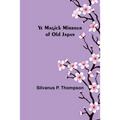 Ye Magick Mirrour of Old Japan