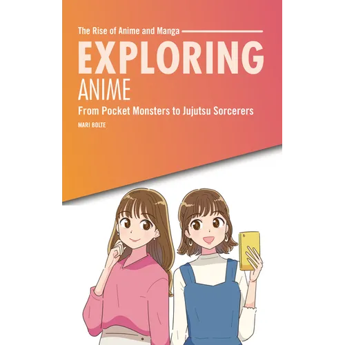 Exploring Anime: From Pocket Monsters to Jujutsu Sorcerers