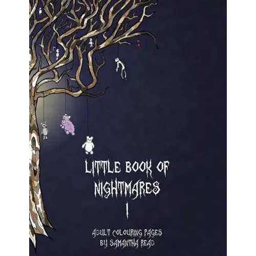 Little Book Of Nightmares I: Adult Colouring Book