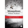 Mosquitoes with Original Foreword by Carl Rollyson: Annotated Version