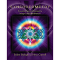 Synergeometry: Essential Sacred Geometry Images And Meditations