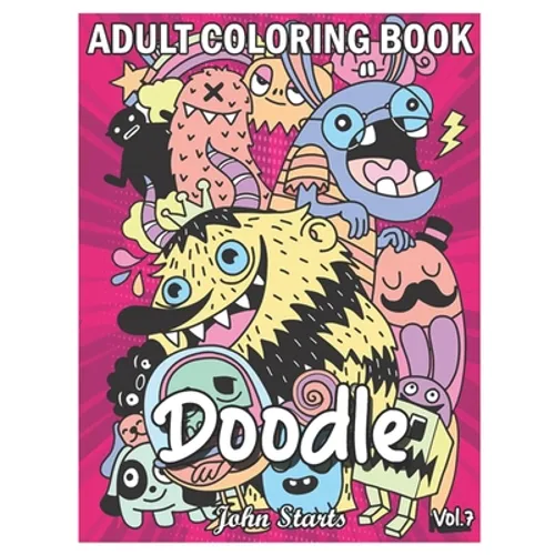 Doodle: An Adult Coloring Book Stress Relieving Doodle Designs Coloring Book with 25 Antistress Coloring Pages for Adults & Te