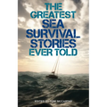 The Greatest Sea Survival Stories Ever Told
