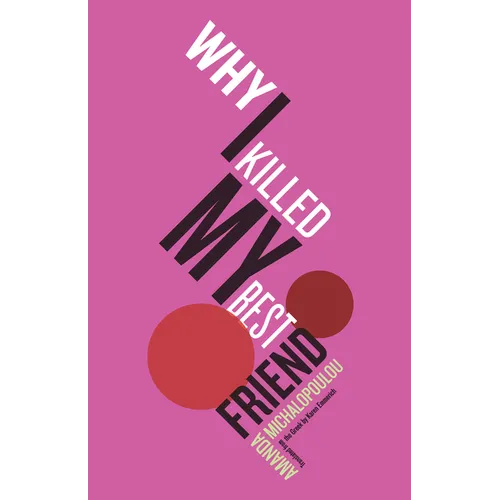 Why I Killed My Best Friend