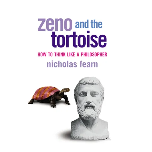 Zeno and the Tortoise: How to Think Like a Philosopher