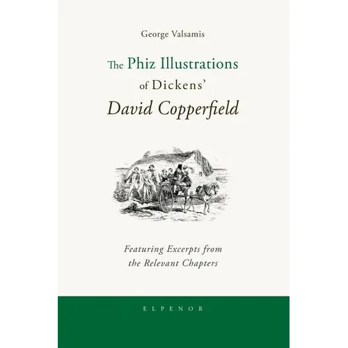 The Phiz Illustrations of Dickens' David Copperfield