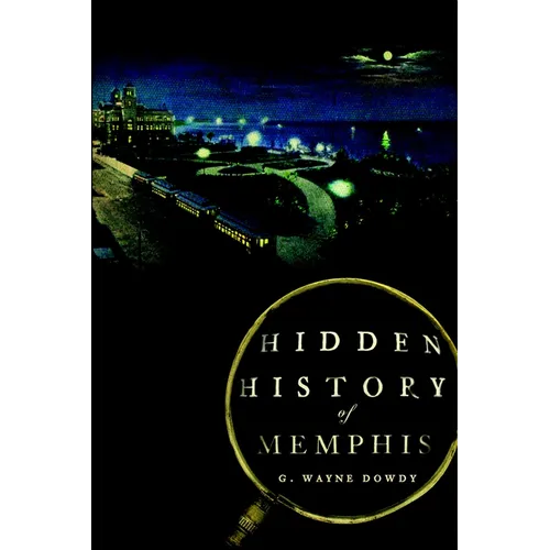 Hidden History of Memphis