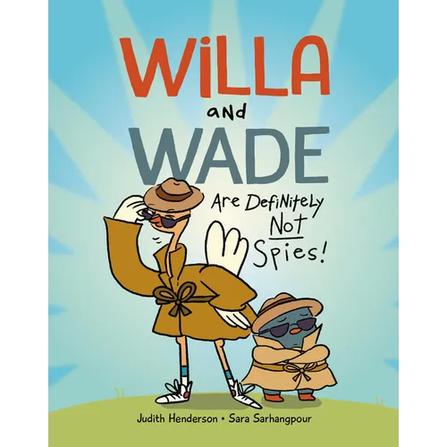 Willa and Wade Are Definitely Not Spies