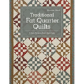 Traditional Fat Quarter Quilts- Print-on-Demand Edition: 11 Traditional Quilt Projects from Open Gate