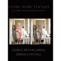 Living Nude Statues: Live Models Transformed Into Statues