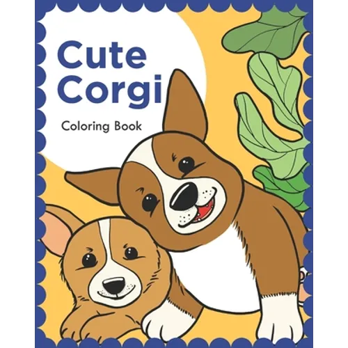 Cute Corgi: Coloring Book
