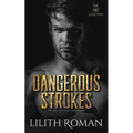 Dangerous Strokes: a Dark Mafia Romance