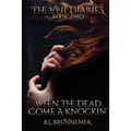 When The Dead Come A Knockin'