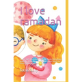 I love ramadan: islamic kids love ramadan, islamic books kids, islamic books for babies, maze and color, islamic books for teens, isla