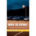 Under the Asphalt