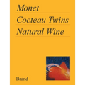Monet, Cocteau Twins, Natural Wine