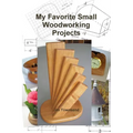My Favorite Small Woodworking Projects