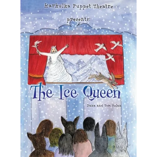 Karkulka Puppet Theatre presents: The Ice Queen
