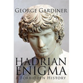 The Hadrian Enigma: A Forbidden History