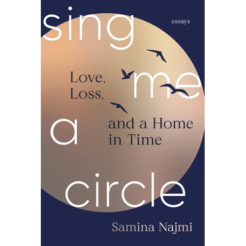 Sing Me a Circle: Love, Loss, and a Home in Time