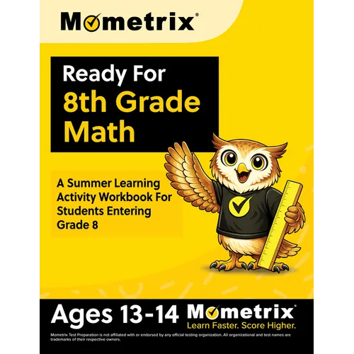 Ready For 8th Grade Math: A Summer Learning Activity Workbook For Students Entering Grade 8 [Ages 13-14]