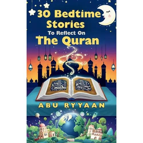 30 Bedtime Stories To Reflect On The Quran