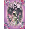 Cursed Princess Club, Vol. 2: A Webtoon Unscrolled Graphic Novel