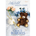 Lady Violet Holds a Baby: The Lady Violet Mysteries--Book Five