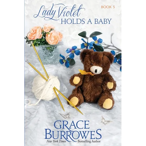Lady Violet Holds a Baby: The Lady Violet Mysteries--Book Five