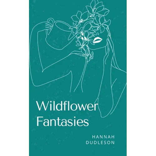Wildflower Fantasies