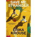 Save Me, Stranger: Stories