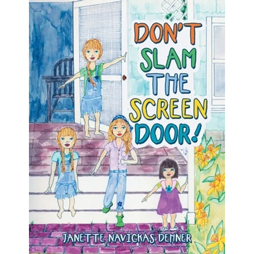 Don't Slam the Screen Door!