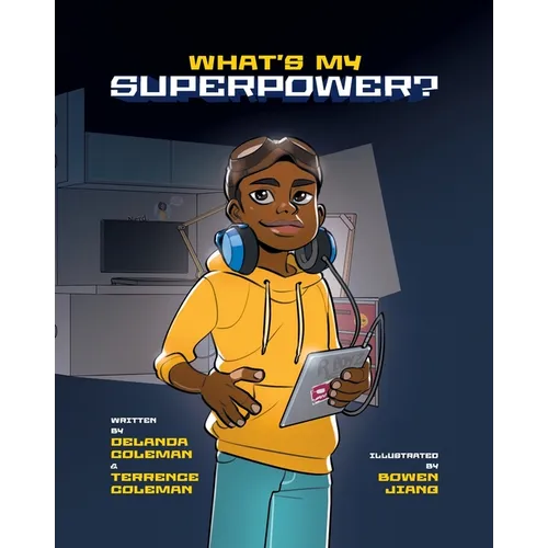 What's My Superpower: Discovering Your Unique Strengths