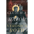 To Clutch a Razor